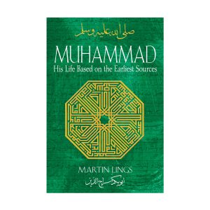 MUHAMMAD_HIS LIFE BASED ON THE EARLIEST SOURCES - MARTIN LINGS LD- BF005